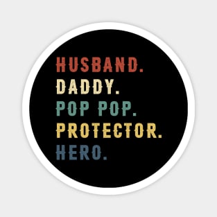 Husband Daddy Pop Pop Protector Hero Dad Gift Fathers Day Magnet